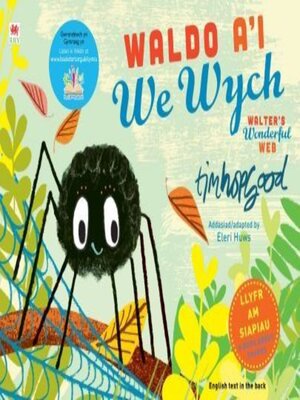 cover image of Waldo a'i We Wych / Walter's Wonderful Web